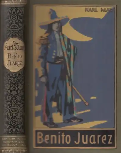 Buch: Benito Juarez, May, Karl. Karl May's Gesammelte Werke, 1924, Roman