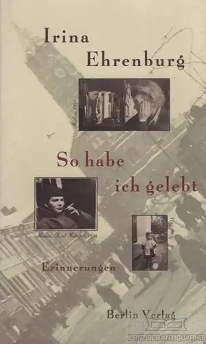 Buch: So habe ich gelebt, Ehrenburg, Irina. 1995, Berlin Verlag, gebraucht, gut