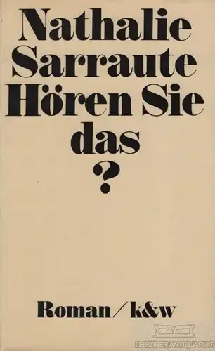 Buch: Hören Sie das?, Sarraute, Nathalie. 1973, Kiepenheuer und Witsch