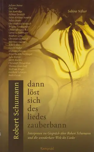 Buch: Dann löst sich des Liedes Zauberbann. Näher, Sabine, 2010, Kamprad Verlag