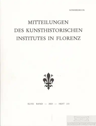 Buch: Mitteilungen des Kunsthistorischen Institutes in Flozenz. XLVII... Reiche
