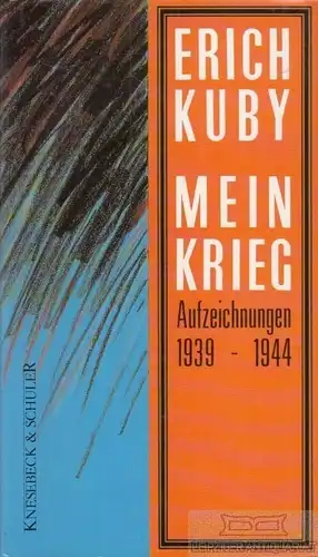 Buch: Mein Krieg, Kuby, Erich. 1989, Knesebeck und Schuler Verlag