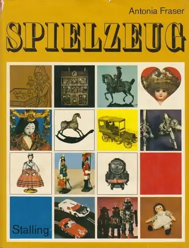 Buch: Spielzeug, Fraser, Antonia. 1966, Stalling  Verlag, gebraucht, gut