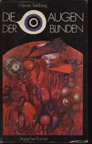 Buch: Die Augen der Blinden, Steinberg, Werner. 1974, Verlag Das Neue Berlin