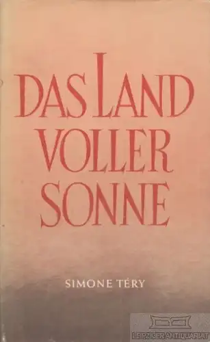 Buch: Das Land voller Sonne, Tery, Simone. 1955, Deutscher Frauenverlag