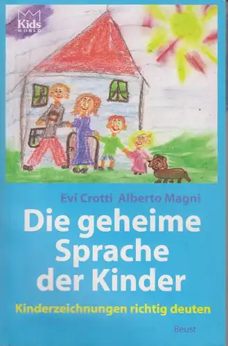 Buch: Die geheime Sprache der Kinder, Magni, Alberto, Crotti, Evi. Kids World