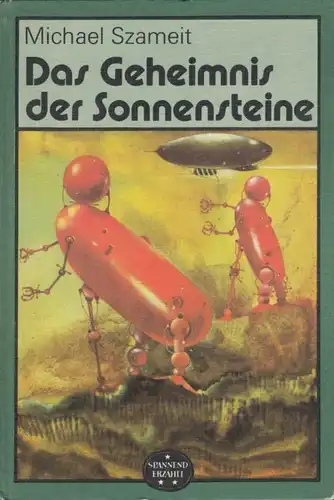 Buch: Das Geheimnis der Sonnensteine, Szameit, Michael. Spannend erzählt, 1984