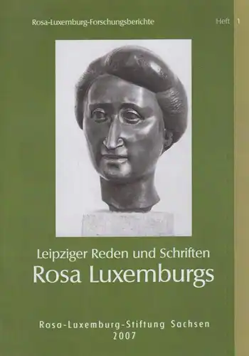 Buch: Leipziger Reden und Schriften Rosa Luxemburgs, Kinner, Klaus, 2007, GNN