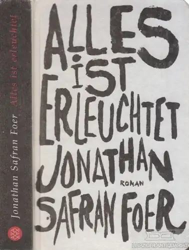 Buch: Alles ist erleuchtet, Foer, Jonathan Safran. 2009, Roman, gebraucht, gut