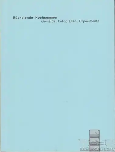 Buch: Rückblende: Hochsommer, Heiß, Ulrich / Foulon, Anne-Cecile. 2003
