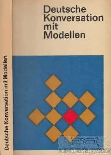 Buch: Deutsche Konversation mit Modellen, Wenzel, Johannes. 1974, VEB Verlag