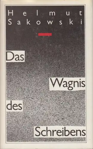 Buch: Das Wagnis des Schreibens, Sakowski, Helmut. 1989, Verlag Neues Leben