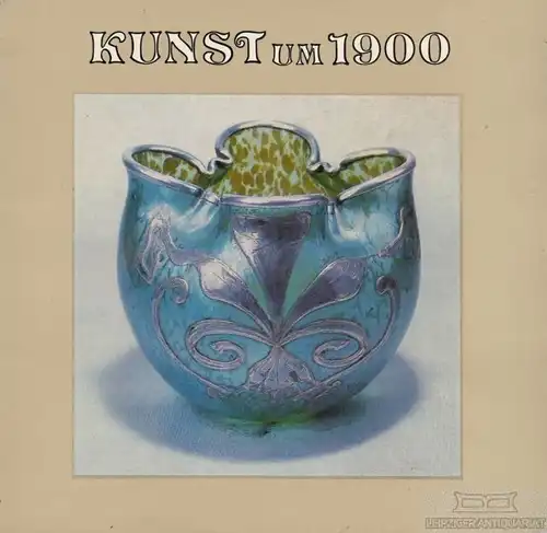 Buch: Kunst um 1900, Snamenow, W. W. u.a. 1985, Staatliche Schlösser und Gärten