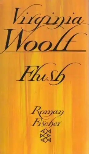Buch: Flush, Woolf, Virginia. Fischer Taschenbuch, 1980, S. Fischer Verlag