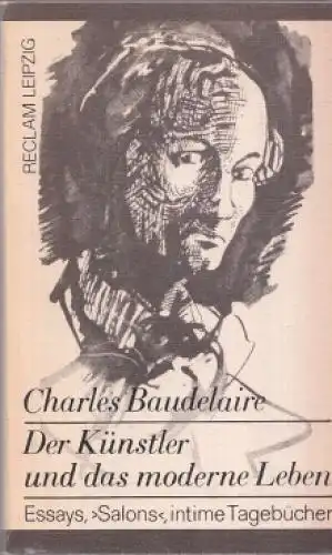 Buch: Der Künstler und das moderne Leben, Baudelaire, Charles. Reclam Bibliothek