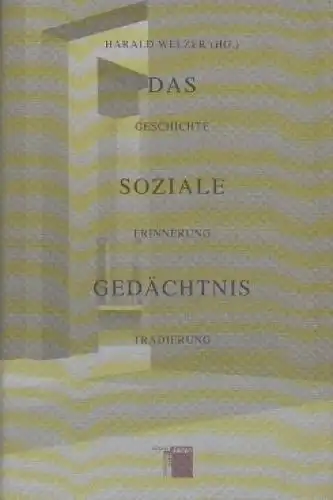 Buch: Das soziale Gedächtnis, Welzer, Harald. 2001, Hamburger Edition Verlag