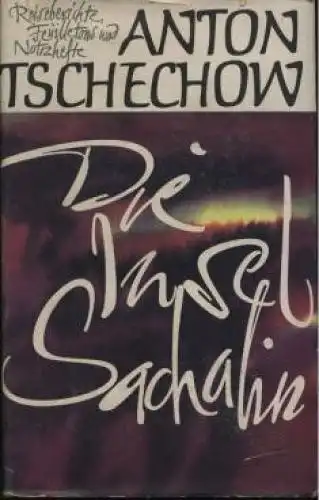 Buch: Die Insel Sachalin, Tschechow, Anton. Gesammelte Werke in Einzelbänden