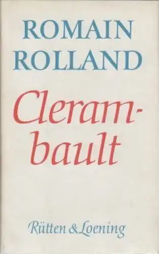 Buch: Clerambault, Rolland, Romain. 1989, Verlag Rütten & Loening