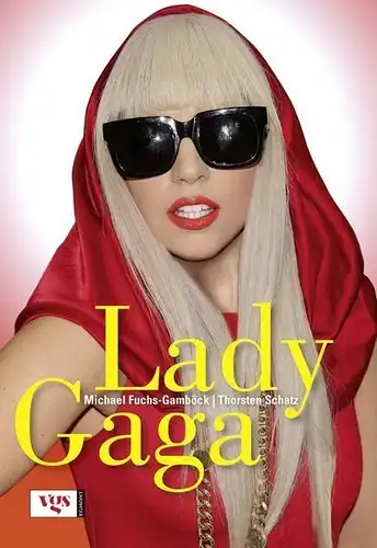 Buch: Lady Gaga, Fuchs-Gamböck, Michael, 2010, VGS, gebraucht, sehr gut