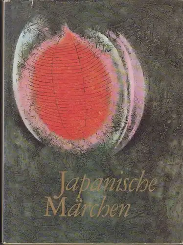 Buch: Japanische Märchen und Volkserzählungen, Novak, M. und Z.Cerna. 1971