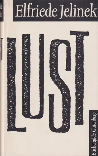 Buch: Lust, Jelinek, Elfriede. 1989, Rowohlt Verlag, gebraucht, sehr gut