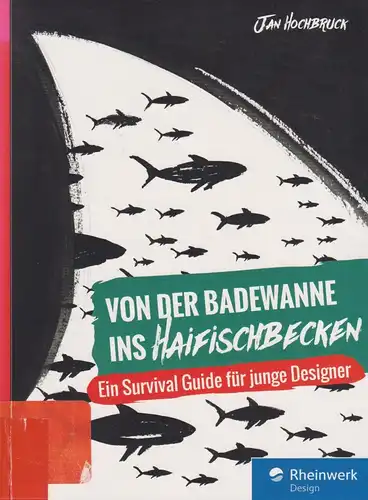 Buch: Von der Badewanne ins Haifischbecken, Hochbruck, Jan, 2016, Rheinwerk