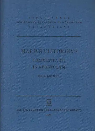 Buch: Commentarii in Apostulum, Victorinus, Gaius Marius, 1972, B. G. Teubner