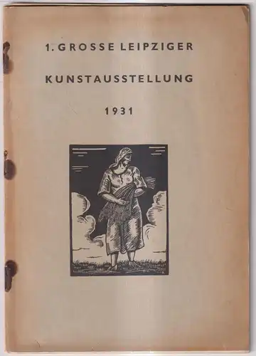 Ausstellungskatalog: 1. Große Leipziger Kunstausstellung 1931, Alfred Liebig