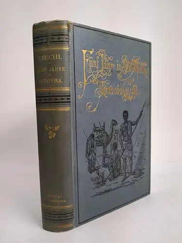 Buch: Fünf Jahre in Ostafrika, Cecchi, Antonio, 1888, F. A. Brockhaus Verlag