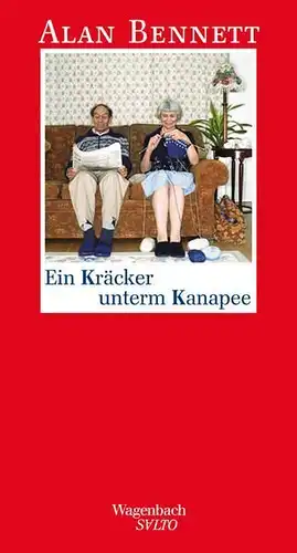 Buch: Ein Kräcker unterm Kanapee. Bennett, Alan, 2010, Verlag Klaus Wagenbach