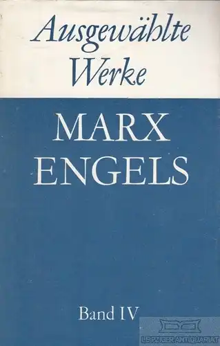 Buch: Ausgewählte Werke in sechs Bänden, Band IV, Marx, Karl / Engels, Friedrich