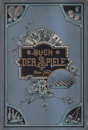 Buch: Buch der Spiele, Alban von Hahn (Hrsg.), 1894, Otto Spamer, guter Zustand