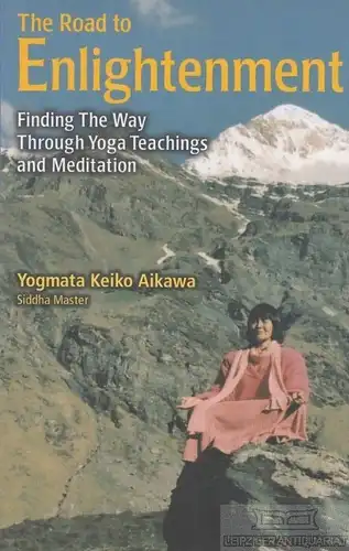 Buch: The Road to Enlightenment, Aikawa, Yogmata. 2014, Kodansha, gebraucht, gut