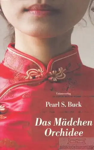 Buch: Das Mädchen Orchidee, Buck, Pearl S. 1984, Unionsverlag, gebraucht, gut