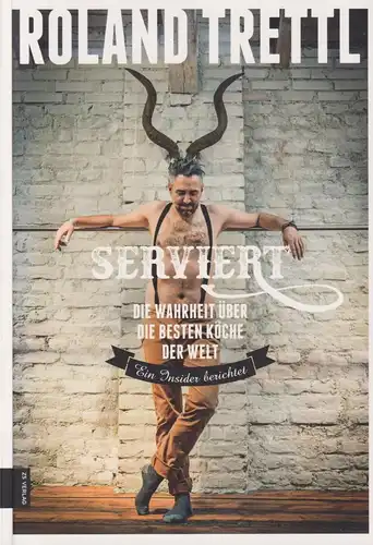 Buch: Serviert, Trettl, Roland, 2015, ZS Verlag, gebraucht, sehr gut