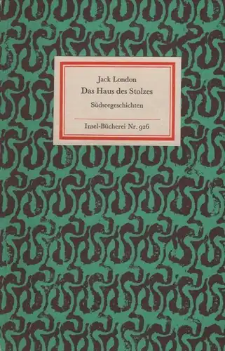 Insel-Bücherei 926, Das Haus des Stolzes, London, Jack. 1971, Insel-Verlag