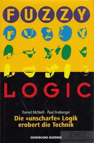 Buch: Fuzzy Logic, McNeill, Daniel / Freiberger, Paul. 1994, gebraucht, sehr gut