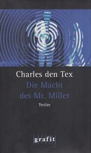 Buch: Die Macht des Mr. Miller, Tex, Charles den. 2007, Grafit Verlag