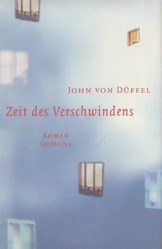 Buch: Zeit des Verschwindens, Düffel, John von. 2000, DuMont Verlag, Roman