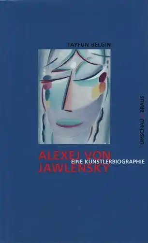 Buch: Alexej von Jawlensky, Belgin, Tayfun. 1998, Umschau Braus Verlag