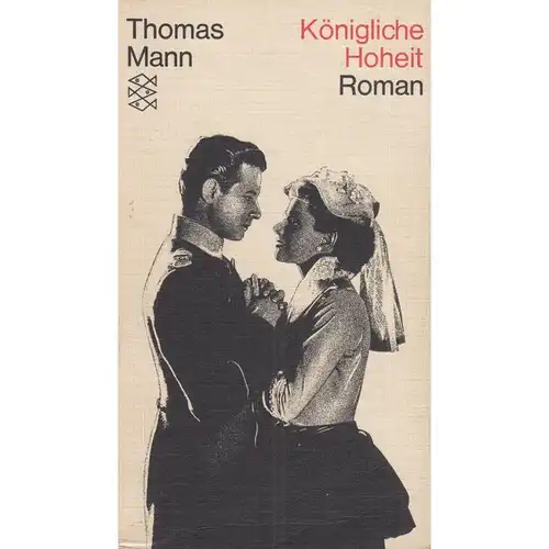 Buch: Königliche Hoheit. Mann, Thomas, 1973, Fischer Taschenbuch Verlag 334701