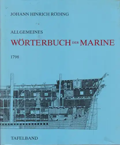 Buch: Allgemeines Wörterbuch der Marine 1798, Tafelband. Röding, J. H., 1987