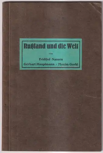 Broschur: Russland und die Welt, Nansen, Fr. / G. Hauptmann u. M. Gorki, 1922