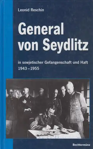 Buch: General von Seydlitz, Reschin, Leonid. 2000, Bechtermünz Verlag / Weltbild
