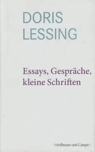 Buch: Essays, Gespräche, kleine Schriften, Lessing, Doris. 2013
