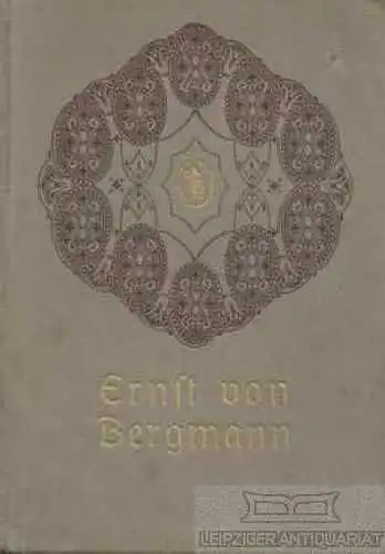 Buch: Ernst von Bergmann, Buchholtz, Arend. 1911, F.C.W. Vogel