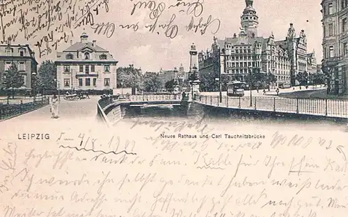 AK Leipzig. Neues Rathaus und Carl Tauchnitzbrücke. ca. 1905, Postkarte. Nr. 284