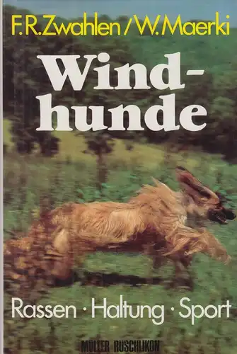 Buch: Windhunde, Zwahlen, Frank R., 1978, Albert Müller Verlag, gebraucht, gut