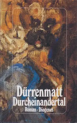 Buch: Durcheinandertal, Dürrenmatt, Friedrich. 1989, Diogenes Verlag, Roman