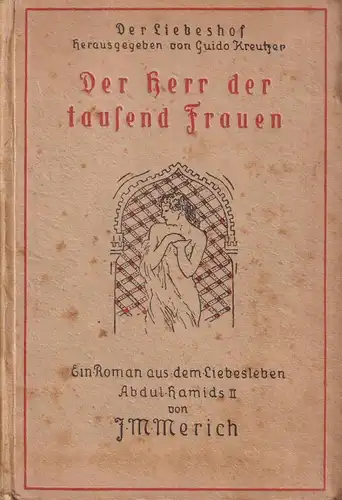 Buch: Der Herr der tausend Frauen. J. M. Merich, 1920, Vogel & Vogel Verlag